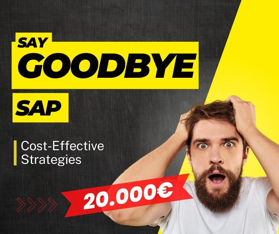 Say Goodbye to SAP !